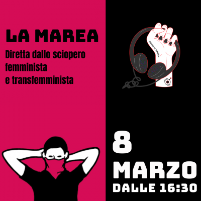 La marea - Diretta radiofonica dallo sciopero femminista e transfemminista 8 marzo 2022